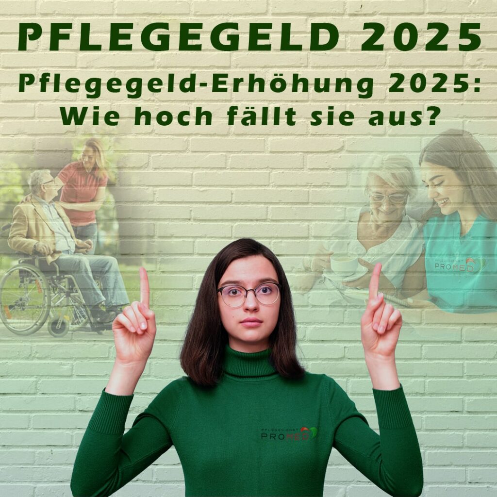 Pflegegeld-Erhöhung 2025